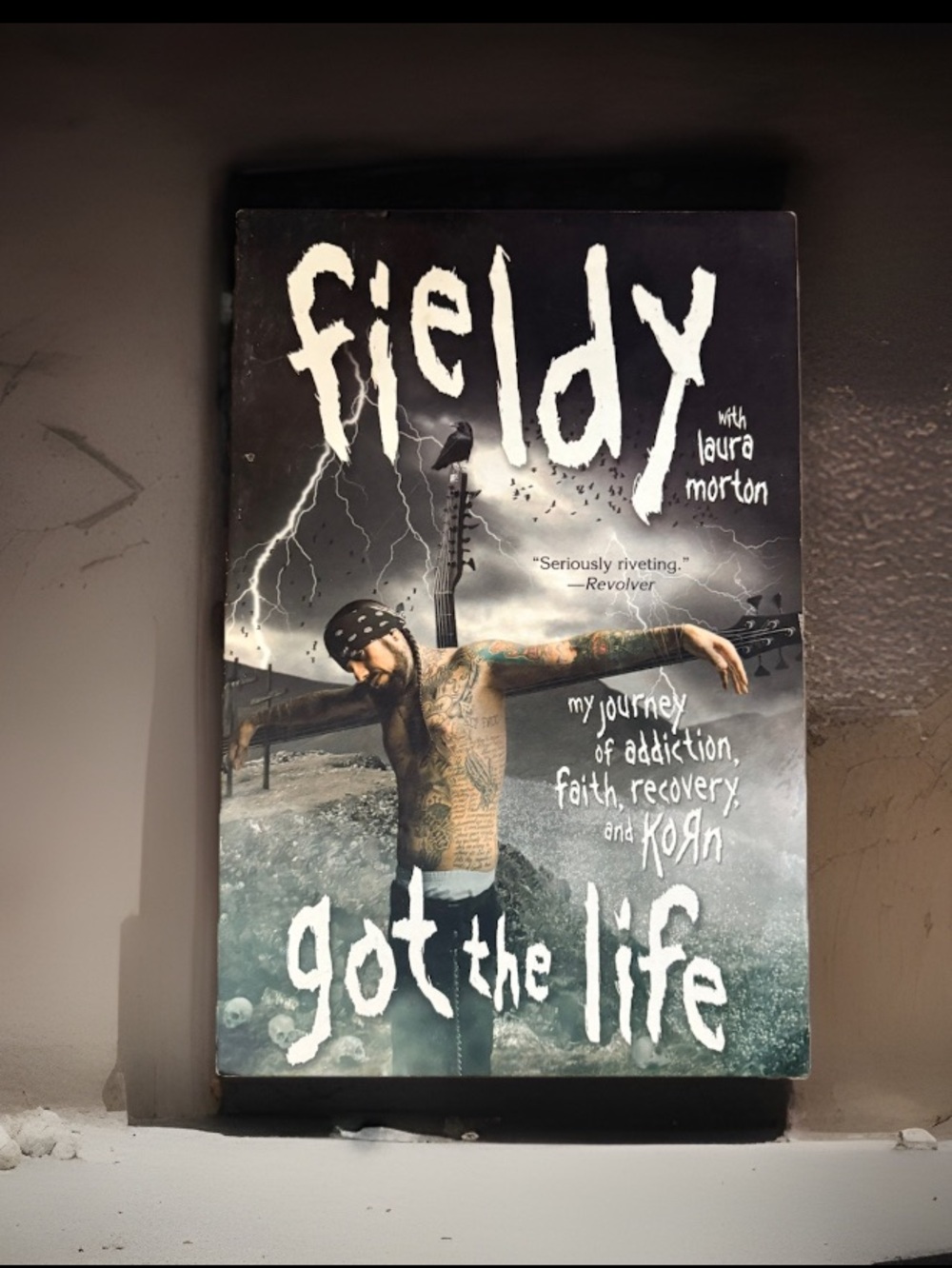 Got the Life: My Journey of Addiction, Faith, Recovery, and Korn “Fieldy" Arvizu